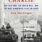 Checkpoint Charlie: The Cold War, the Berlin Wall, and the Most Dangerous Place on Earth