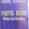 POETUL REBEL - VIATA LUI SHELLEY de ANDRE MAUROIS