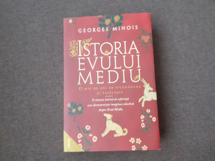 Georges Minois, Istoria Evului Mediu. O mie de ani de splendoare și ticăloșie