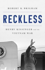 Reckless: Henry Kissinger and the Vietnam War foto