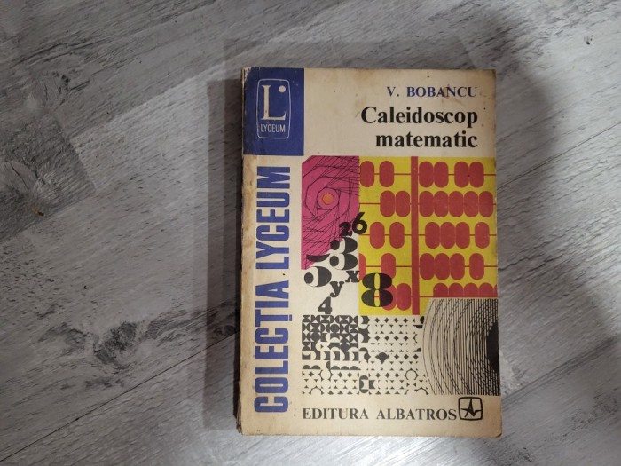Caleidoscop matematic de V.Bobancu