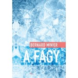 A fagy - Bernard Minier