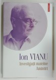 OPERE , VOLUMUL III , INVESTIGATII MATEINE , AMINTIRI de ION VIANU , 2022