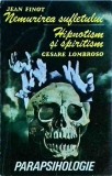 Jean Finot, Cesare Lombroso - Nemurirea sufletului. Hipnotism si spiritism