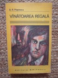 Vanatoarea regala - D. R. Popescu - Editura Eminescu - 1976