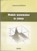 AS - SEBASTIAN POPESCU - MODELE MATEMATICE IN STIINTE