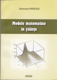 AS - SEBASTIAN POPESCU - MODELE MATEMATICE IN STIINTE