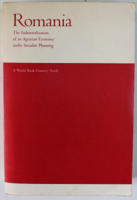 ROMANIA , THE INDUSTRIALIZATION OF AN AGRARIAN ECONOMY UNDER SOCIALIST PLANNING , A WORLD BANK COUNTRY STUDY , by ANDREAS C. TSANTIS and ROY PEPPER , foto