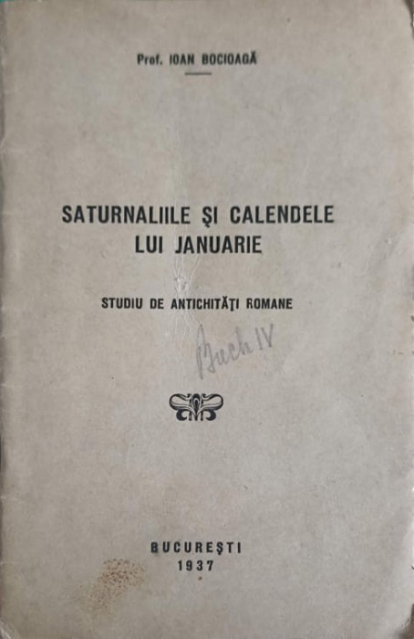 SATURNALIILE SI CALENDELE LUI JANUARIE. STUDIU DE ANTICHITATI ROMANE-IOAN BOCIOAGA-249232