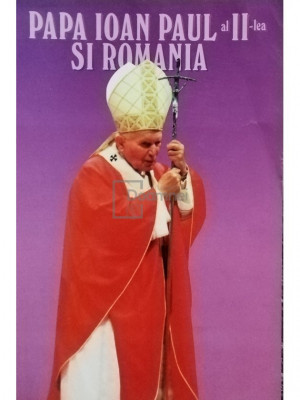 Papa Ioan Paul al II-lea si Romania (editia 1999) foto