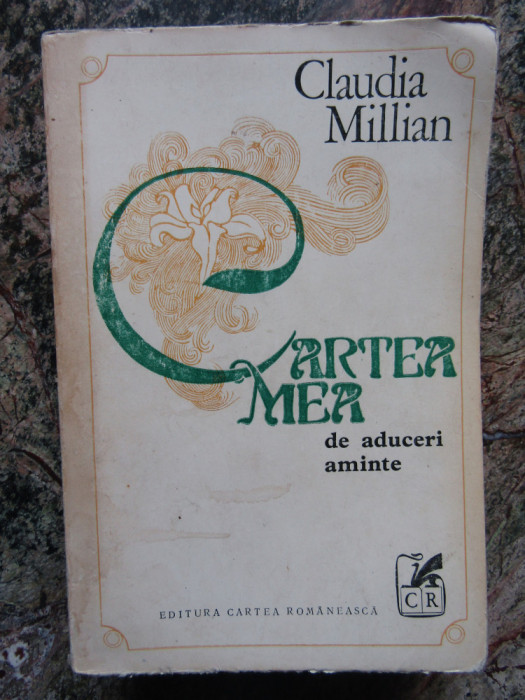 Claudia Millian - Cartea mea de aduceri aminte (editia 1973)