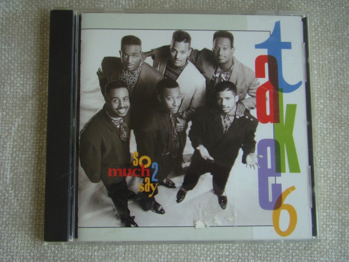 TAKE 6 - So Much To Say - C D Original ca NOU (Made In Japan)