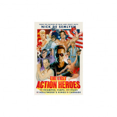 The Last Action Heroes: The Triumphs, Flops, and Feuds of Hollywood's Kings of Carnage