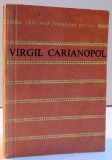 VIORILE VARSTEI de VIRGIL CARIANOPOL , COLECTIA CELE MAI FRUMOASE POEZII , 1978 , EDITIE CARTONATA