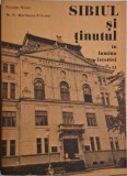 Sibiul si tinutul in lumina istoriei II &ndash; Nicolae Nistor, M. N. Marinescu-Frasinei