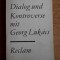 Georg Lukacs - Dialog und Kontroverse. Der Methodenstreit deutscher ...