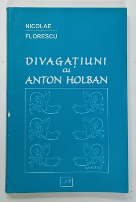 DIVAGATIUNI cu ANTON HOLBAN de NICOLAE FLORESCU , 2001 foto