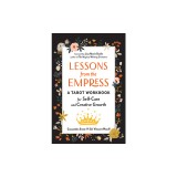 Lessons from the Empress: A Tarot Workbook for Self-Care and Creative Growth