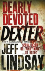 Dearly Devoted Dexter, Paperback/Jeff Lindsay foto
