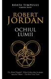 Roata Timpului Vol 1 - Ochiul Lumii, Robert Jordan - Editura RAO Books