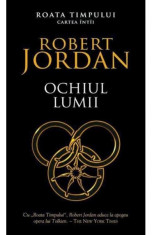 Roata Timpului Vol 1 - Ochiul Lumii, Robert Jordan - Editura RAO Books foto