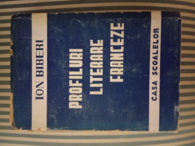 Ion Biberi Profiluri literare franceze, ed. princeps foto
