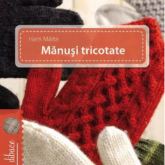 Manusi tricotate | Haris Marta