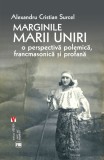 Marginile Marii Uniri - Surcel Alexandru Cristian - Editura Vremea