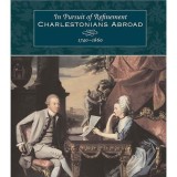 In Pursuit of Refinement : Charlestonians Abroad, 1740-1860
