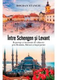 Intre Schengen si Levant - Editura Corint