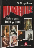 W. M. SPELLMAN - MONARHIILE INTRE ANII 1000 SI 2000