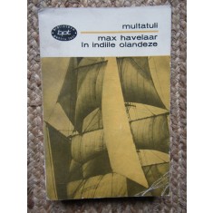 MULTATULI - MAX HAVELAAR IN INDIILE OLANDEZE COLECTIA BPT