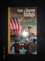 Frans G. Bengtsson - Vikingii (1974, editie cartonata) foto