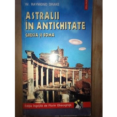 Astralii in Antichitate. Grecia si Roma- W.Raymond Drake