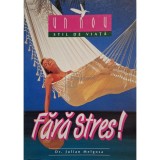 Julian Melgosa - Fara stres! (Editia: 2000)