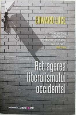 Retragerea liberalismului occidental &amp;ndash; Edwrad Luce foto