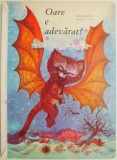 Oare e adevarat? - Carte Povesti copii - Magazin carti noi si anticariat, stare buna