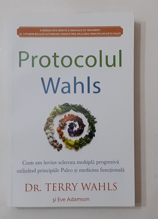 Dr. Terry Wahls - Protocolul Wahls Cum Am Invins Scleroza Multipla NECITITA 2019