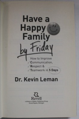 HAVE A HAPPY FAMILY BY FRIDAY by Dr. KEVIN LEMAN , 2014 , PREZINTA SUBLINIERI foto