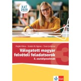 V&aacute;logatott magyar felv&eacute;teli feladatsorok 3. - 8. oszt&aacute;lyosoknak - Pojj&aacute;k Kl&aacute;ra