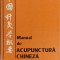 MANUAL DE ACUPUNCTURA CHINEZA-ACADEMIA DE MEDICINA TRADITIONALA CHINEZA-264010