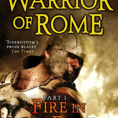 Harry Sidebottom - Fire in the East ( WARRIOR OF ROME # 1 )