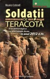 Soldatii de teracota, 2007
