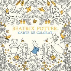 Beatrix Potter - carte de colorat - Beatrix Potter