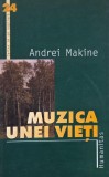 Muzica unei vieti - Andrei Makine