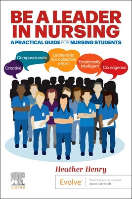 Be a Leader in Nursing: A Practical Guide for Nursing Students foto