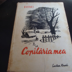 Gorki - Copilaria mea - ed Cartea Rusa - 1951