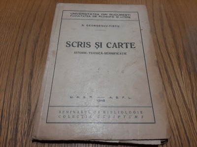 N. GEORGESCU-TISTU (autograf) - Scris si Carte - 1948, 224 p.; curs litografiat foto