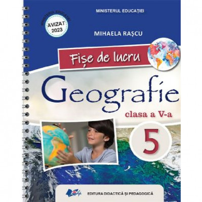 Geografie - Clasa 5 - Fise De Lucru - Mihaela Rascu foto