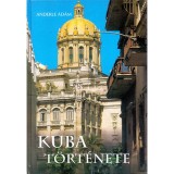 Kuba t&ouml;rt&eacute;nete - Anderle &Aacute;d&aacute;m